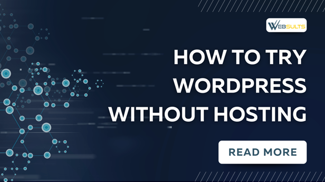 How to Try WordPress Without Hosting
