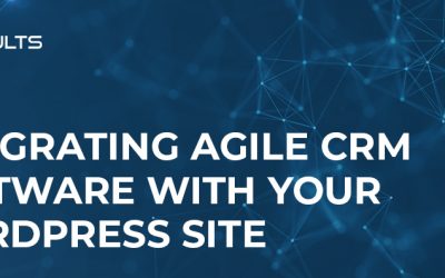Integrating Agile CRM Software With Your WordPress Site